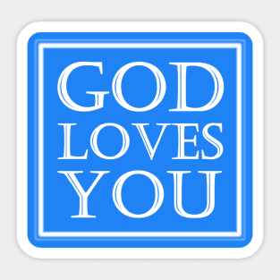 God Loves You Over the Heart and on the Back or Just Over the Heart Sticker